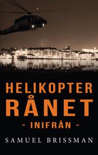 Helikopterrånet - inifrån