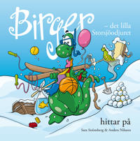 Bokomslag för Birger - det lilla Storsjöodjuret hittar på