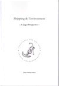 Shipping & environment : a legal perspective
