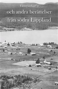 Vitmyssekarl'n och andra berättelser från södra Lappland