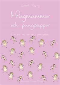 Magmammor och pungpappor : en bok om att bo i familjehem
