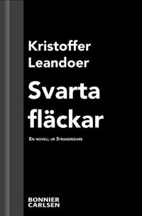 Svarta fläckar : En skräcknovell ur Strandridare