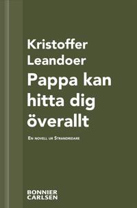 Pappa kan hitta dig överallt : En skräcknovell ur Strandridare