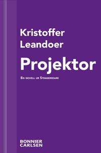 Projektor : En skräcknovell ur Strandridare