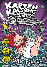 Bokomslag för Kapten Kalsong och invasionen av de osannolikt ondskefulla mattanterna från yttre rymden ...