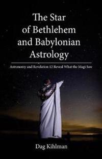 The Star of Bethlehem and Babylonian Astrology