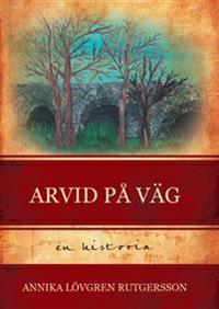 Arvid på väg
