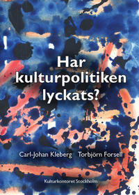 Bokomslag för Har kulturpolitiken lyckats?