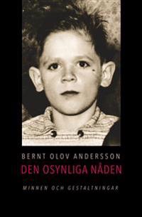 Den osynliga nåden : minnen och gestaltningar ur mitt sociala arv