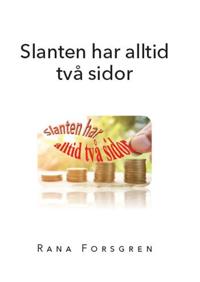 Slanten har alltid två sidor