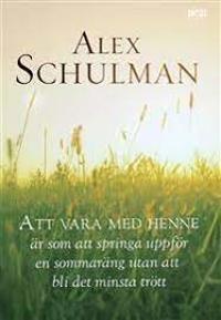 Bokomslag för Att vara med henne är som att springa uppför en sommaräng utan att bli det minsta trött
