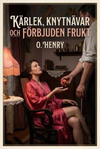 Kärlek, knytnävar och förbjuden frukt