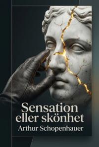 Sensation eller skönhet