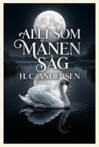 Allt som månen såg
