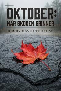 Oktober: När skogen brinner