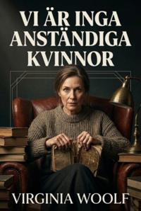 Vi är inga anständiga kvinnor