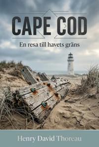 Cape Cod: En resa till havets gräns