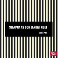 Slappna av och landa i nuet
