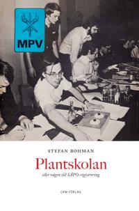Plantskolan, eller vägen till SÄPO-registrering