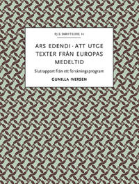 Ars edendi : att utge texter från Europas medeltid