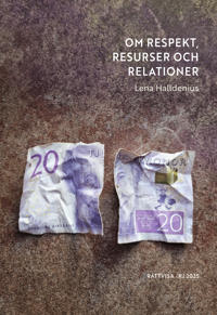 Om respekt, resurser och relationer (RJ 2025: Rättvisa)