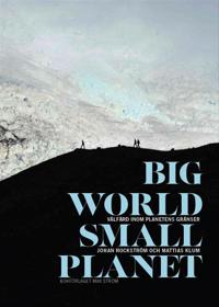 Bokomslag för Big world, small planet : välfärd inom planetens gränser