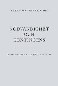 Nödvändighet och kontingens : introduktion till teoretisk filosofi