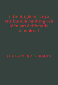 Offentlighetens nya strukturomvandling och idén om deliberativ demokrati