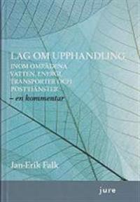 Lag om upphandling inom områdena vatten, energi, transporter och posttjänster – en kommentar (Försörjningslagen)