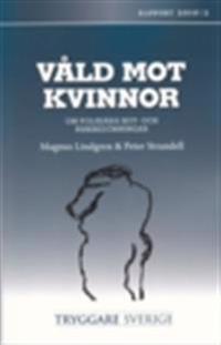 Våld mot kvinnor : om polisiär hot- och riskbedömningar