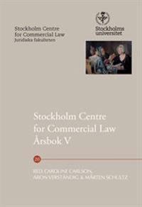 Stockholm Centre for Commercial Law årsbok 5