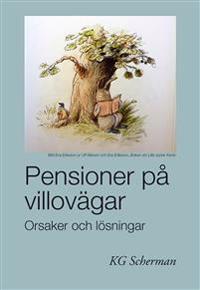 Pensioner på villovägar : orsaker och lösningar