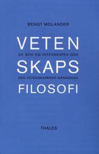 Vetenskapsfilosofi - En bok om vetenskapen och den vetenskapande människan