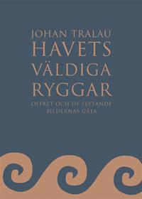 Havets väldiga ryggar : offret och de flytande bildernas gåta