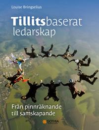 Tillitsbaserat ledarskap - från pinnräknande till samskapande