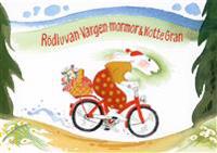 Rödluvan, Vargen, mormor och Kotte Gran