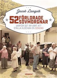 52 förlorade sovmorgnar