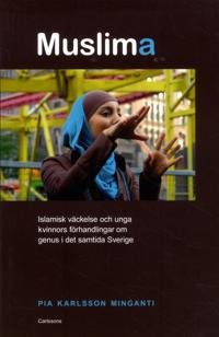 Bokomslag för Muslima : islamisk väckelse och unga kvinnors förhandlingar om genus i det samtida Sverige