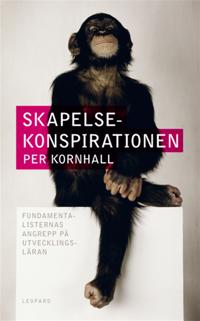 Skapelsekonspirationen : fundamentalisternas angrepp på utvecklingsläran