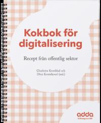 Kokbok för digitalisering, recept från offentlig sektor
