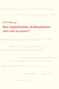 Den kapitalistiska skådespelaren : Aktör eller leverantör?