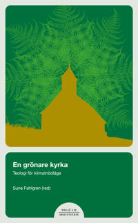 En grönare kyrka : teologi i ett nödläge
