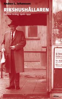 Rikshushållaren : Gunnar Sträng 1906-1992