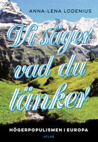 Vi säger vad du tänker : Högerpopulismen i Europa