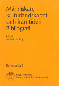 Människan, kulturlandskapet och framtiden. En bibliografi : Bibliografi