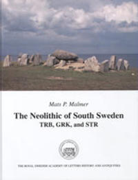 The Neolithic of South Sweden : TRB, GRK, and STR