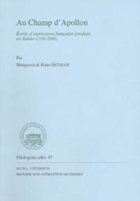 Au Champ d'Apollon : écrits d'expression française produits en Suède (1550-2006)