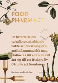 Bokomslag för "Food pharmacy : en berättelse om tarmfloror, snälla bakterier, forskning och antiinflammatorisk mat"