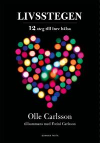 Livsstegen : 12 steg till inre hälsa