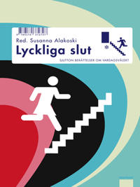 Bokomslag för Lyckliga slut : sjutton berättelser om vardagsvåldet